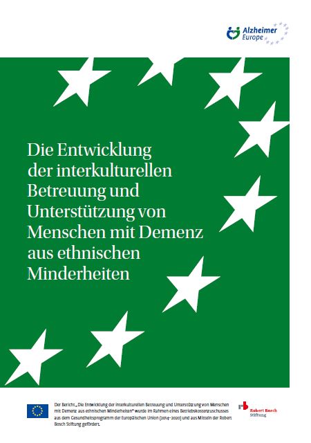 2018 Alzheimer Europe Report (DE): Die Entwicklung der interkulturellen Betreuung und Unterstützung von Menschen mit Demenz aus ethnischen Minderheiten
